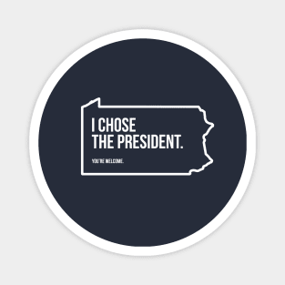I Chose the President - Pennsylvania - Battleground Magnet